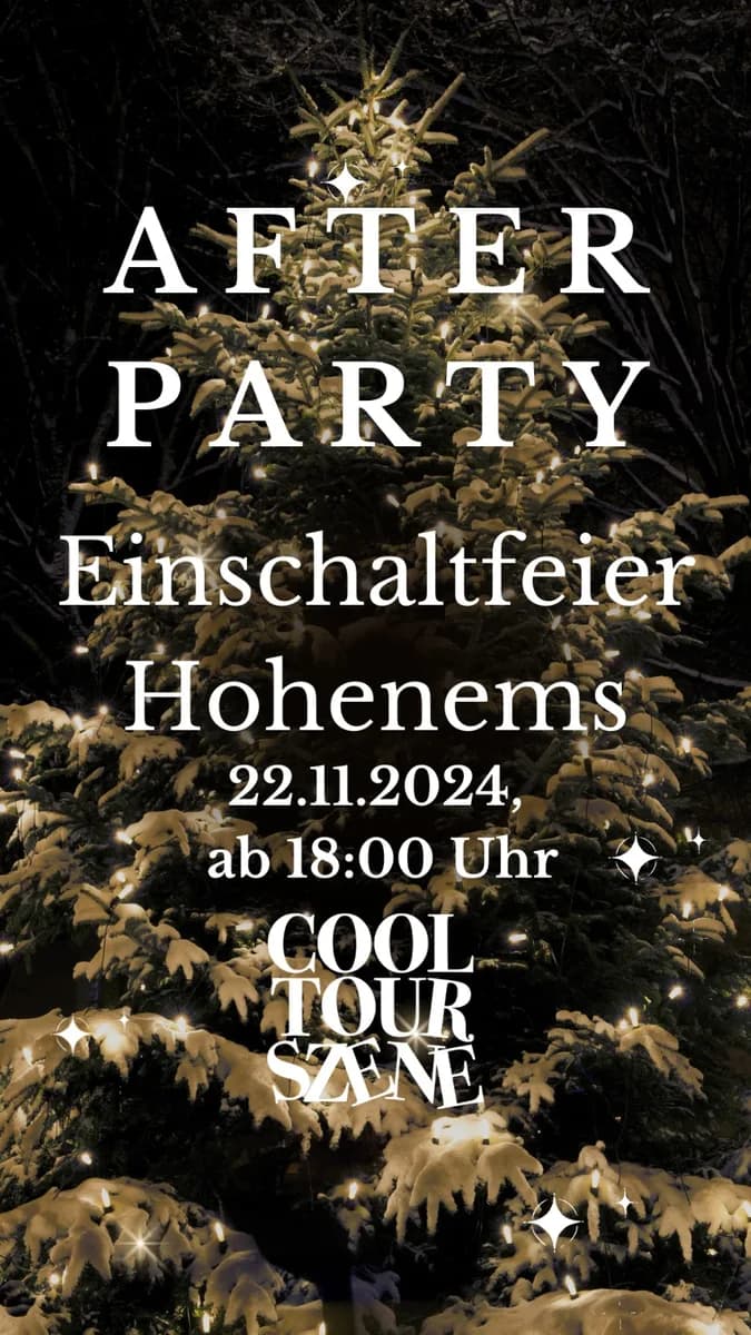 Veranstaltungsplakat: After Party – Einschaltfeier in Hohenems! After Party – Einschaltfeier in Hohenems!